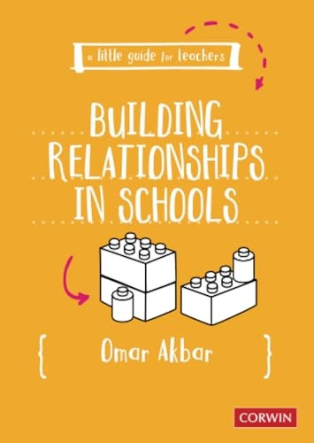 A Little Guide for Teachers: Building Relationships in Schools (Little Guide for Teachers A)