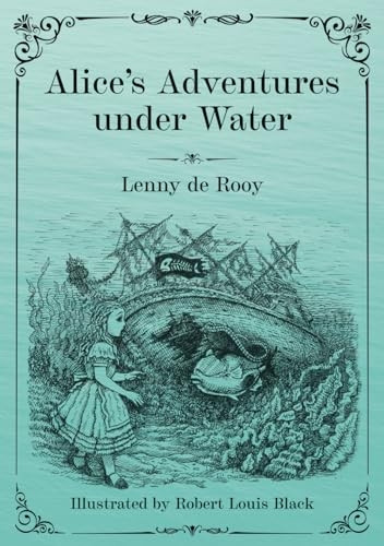 Alice's Adventures under  - Water