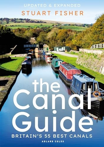 The Canal Guide: Britain's 55 Best Canals