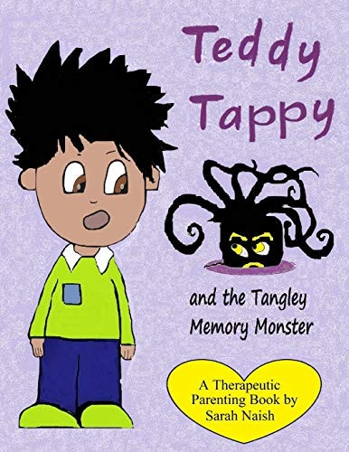 Teddy Tappy and the Tangley Memory Monster: A Story to Help Children Who  Have Difficult Memories