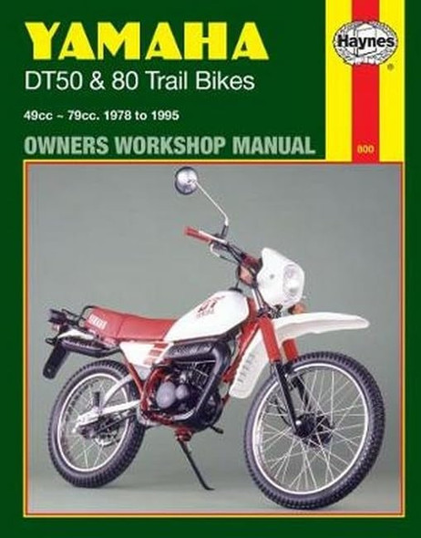 Yamaha DT50 and 80 Trail Bikes Owner's Workshop Manual (Haynes Owners Workshop Manuals)