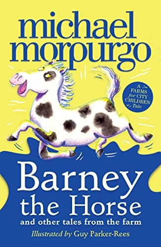 Barney the Horse and Other Tales from the Farm (A Farms for City Children Book) (A Farms for City Children Book)