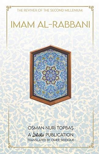 Imam Al-Rabbani: Reviver of the Second Millenium