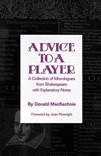 ( Hal Leonard Pub) Advice to a Player: A Collection of Monologues from Shakespeare with Explanatory Notes