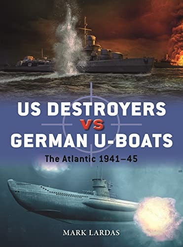 US Destroyers vs German U-Boats: The Atlantic 1941-45 (Duel)