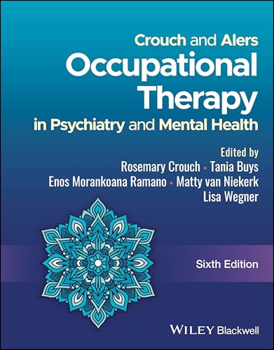 Crouch and Alers  Occupational Therapy in  Psychiatr y and Mental  Health, 6th Edition