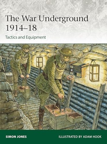 Underground Warfare 1914-18: Tactics and Equipment (Elite)