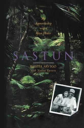 Sastun: My Apprenticeship with a Maya Healer