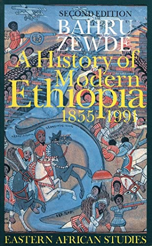 A History of Modern Ethiopia, 1855-1991 (Eastern African Studies)