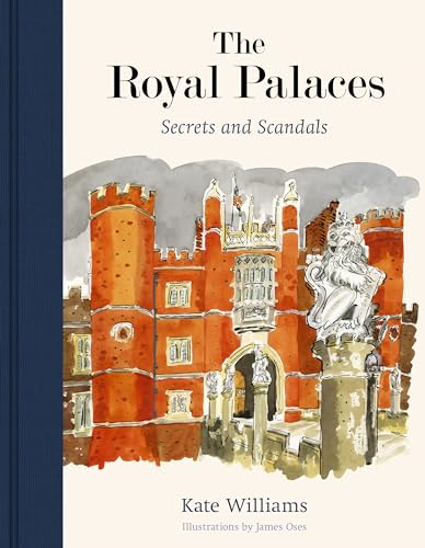 The Royal Palaces: Secrets  and Scandals