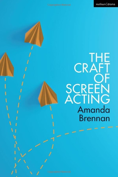 The Craft of Screen Acting