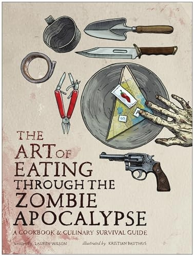 Art of Eating Through the Zombie Apocalypse