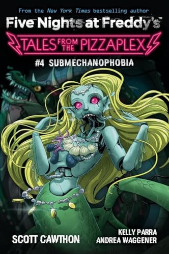 Submechanophobia: An Afk Book (Five Nights at Freddy's: Tales from the Pizzaplex #4)