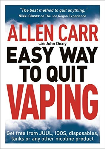 Allen Carr's Easy Way to Quit Vaping: Get Free from JUUL, IQOS, Disposables, Tanks or any other Nicotine Product (Allen Carr's Easyway)