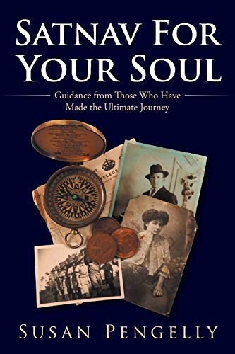 Satnav for Your Soul:  - Guidance from Those Who  - Have Made the Ultimate  - Journey