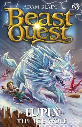 Beast Quest: Lupix the Ice Wolf: Series 31 Book 1