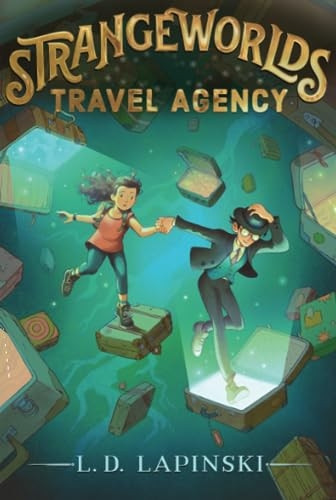 Strangeworlds Travel Agency: Volume 1 (Strangeworlds Travel Agency)