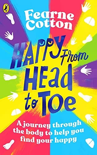 Happy From Head to Toe: A journey through the body to help you find your happy
