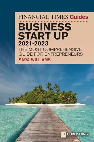 FT Guide to Business Start Up 2021-2023 (The FT Guides)
