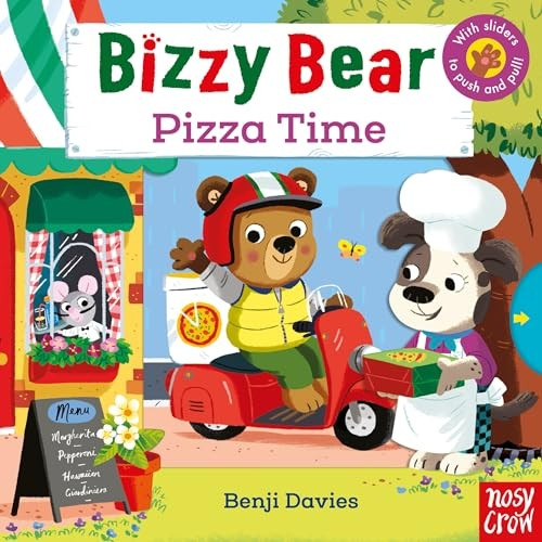 Bizzy Bear: Pizza Time (Bizzy Bear) [Board book]