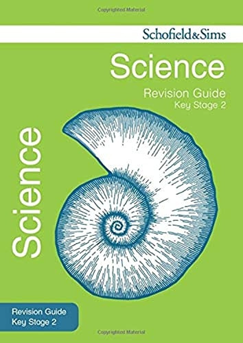 Key Stage 2 Science Revision Guide (Schofield & Sims Revision Guides)