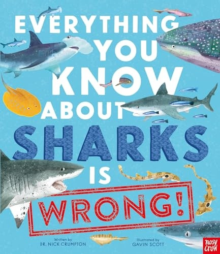 Everything You Know About Sharks is Wrong! (Everything You Know About)