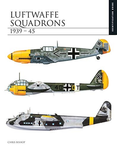 Luftwaffe Squadrons 1939-45: Identification Guide (Identification Guide)