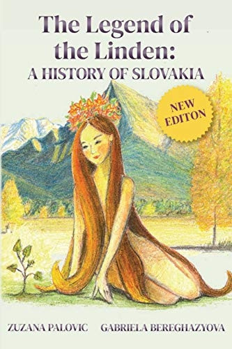 The Legend of the Linden:  - A History of Slovakia