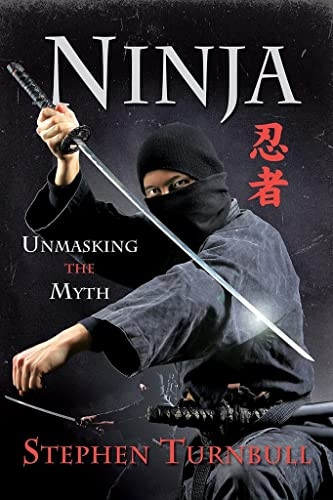 Ninja: Unmasking the Myth