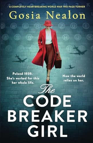 The Codebreaker Girl: A completely heartbreaking World War 2 page-turner