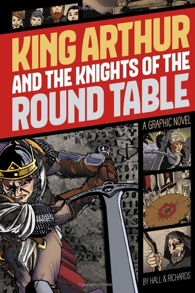 King Arthur and the Knights of the Round Table (Graphic Revolve: Common Core Editions)