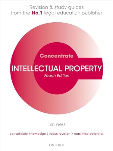 Intellectual Property Concentrate: Law Revision and Study Guide (Concentrate)