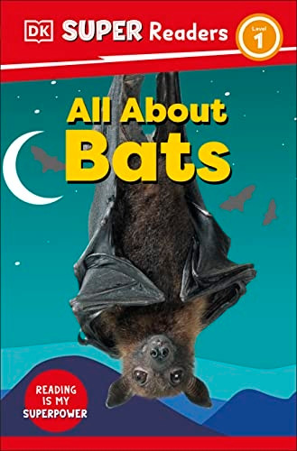 DK Super Readers Level 1 All About Bats (DK Super Readers)