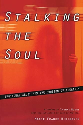 Stalking the Soul: Emotional Abuse and the Erosion of Identity