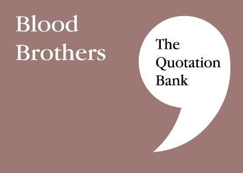 The Quotation Bank: Blood Brothers (The Quotation Bank)