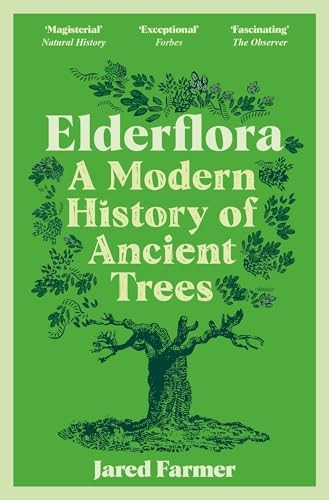 Elderflora: A Modern History of Ancient Trees