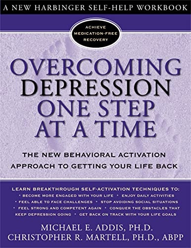Overcoming Depression One Step at a Time (New Harbinger Self-Help Workbook)