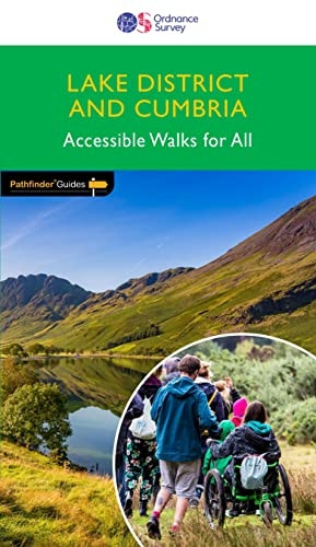 Lake District Accessible Walks for All: 2023 (Pathfinder)