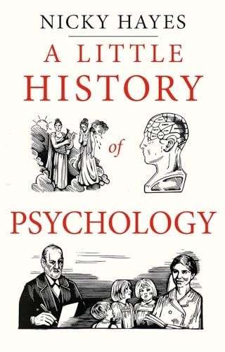 A Little History of Psychology (Little Histories)