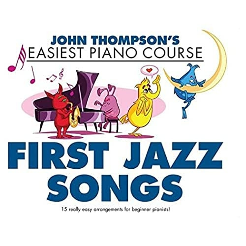 John Thompson's Easiest Piano Course: First Jazz Songs