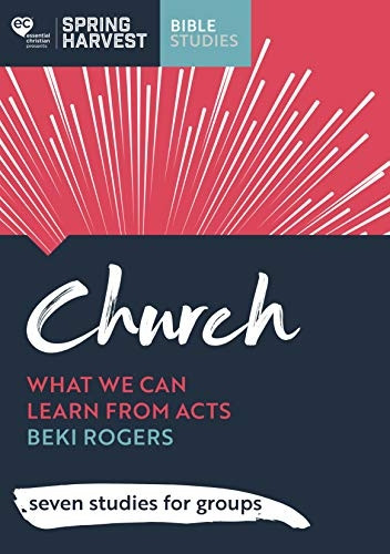 Church: What we can learn from Acts: six studies for groups