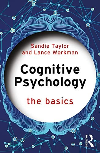 Cognitive Psychology: The Basics (The Basics)