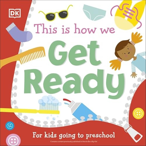 This Is How We Get Ready: For Little Kids Going To Big School [Board book]