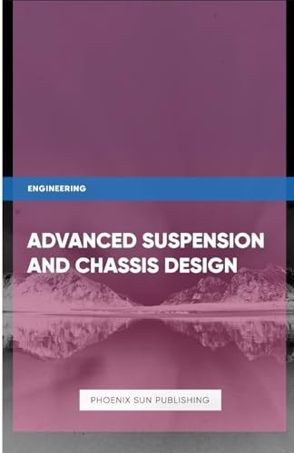 Advanced Suspension and Chassis Design
