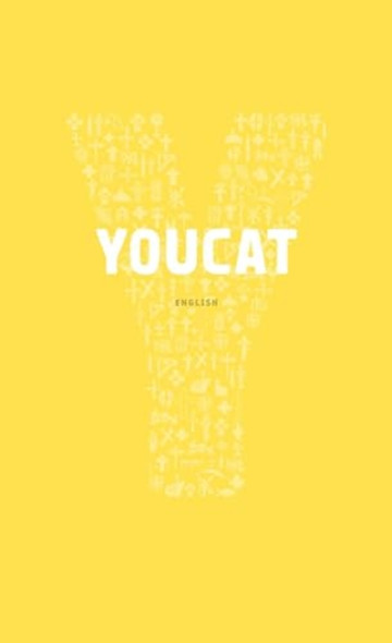 Youcat: Youth Catechism of the Catholic Church