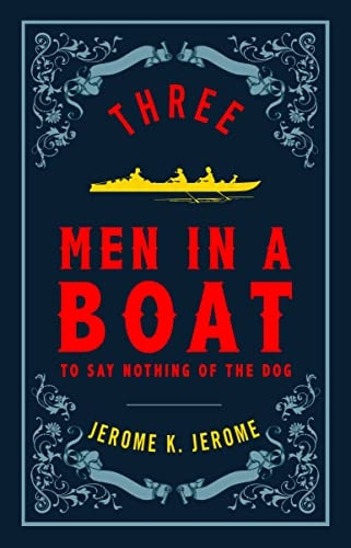 Three Men in a Boat (Alma Classics Evergreens)