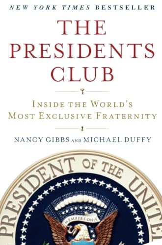 The President's Club: Inside the World's Most Exclusive Fraternity