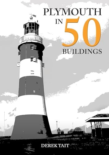 Plymouth in 50 Buildings (In 50 Buildings)