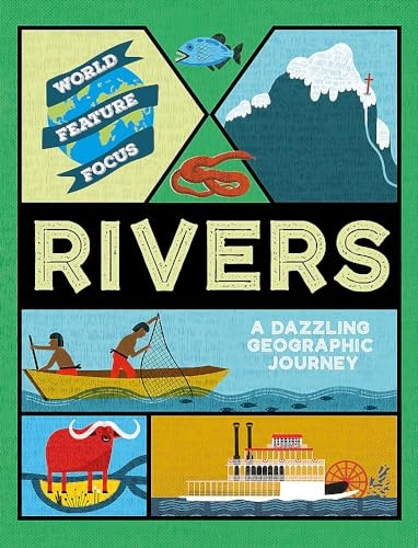 World Feature Focus: Rivers (World Feature Focus)