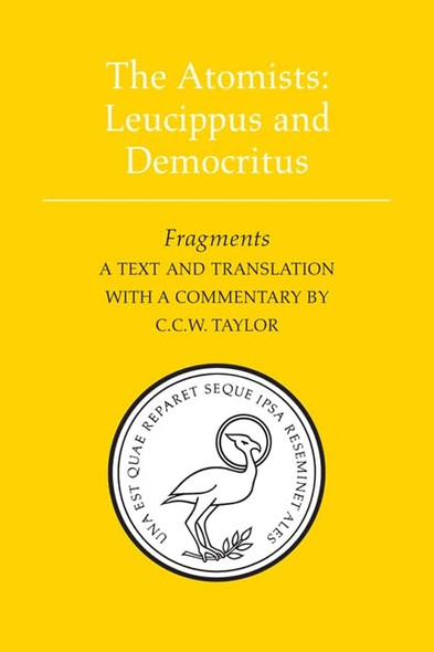 The Atomists: Leucippus and Democritus: Fragments
